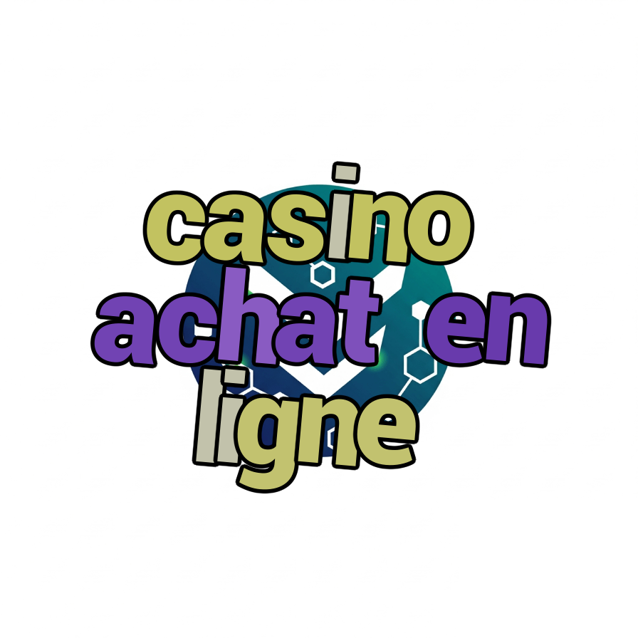 casino achat en ligne